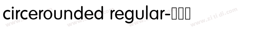 circerounded regular字体转换